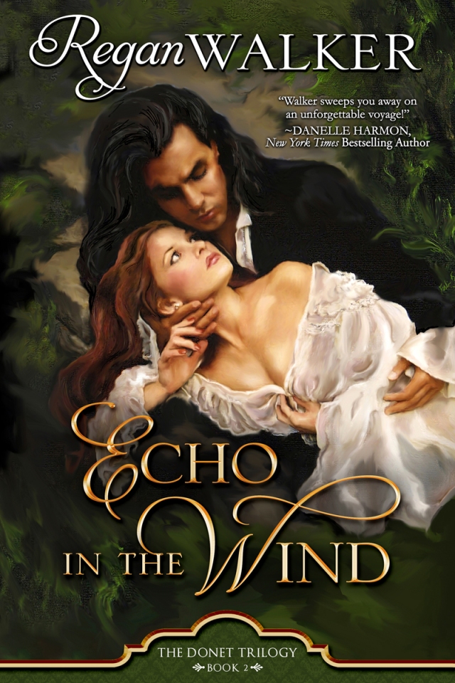 Echo in the Wind by Regan Walker. “Walker sweeps you away to a time and place you'll NEVER want to leave!” ~ NY Times Bestselling author Danelle Harmon. https://www.amazon.co.uk/Echo-Wind-Donet-Trilogy-Book-ebook/dp/B07116NJ2W