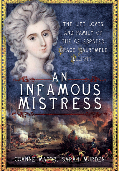 An Infamous Mistress: The Life, Loves and Family of the Celebrated Grace Dalrymple Elliott by Joanne Major and Sarah Murden. https://www.amazon.co.uk/Infamous-Mistress-Celebrated-Dalrymple-Elliott/dp/1473844835
